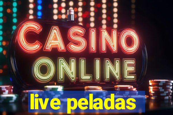 live peladas